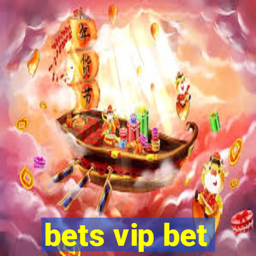 bets vip bet